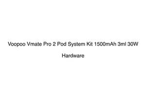 Hardware Hardware: Voopoo Vmate Pro 2 Pod System Kit 1500mAh 3ml 30W