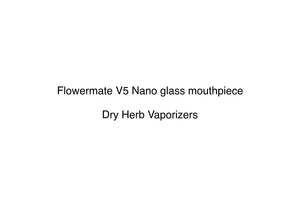 New Arrivals: Flowermate V5 Nano glass mouthpiece