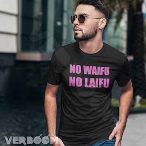 Products: No Waifu no Laifu - Verboom Tees