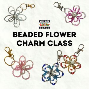 Teens Class - Beaded Flower Charm - Village Beads