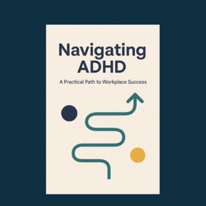 Navigating ADHD: A Practical Path to Workplace Success Viridian DEI