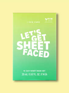 Mask Treatments: I DEW CARE LET'S GET SHEET FACED