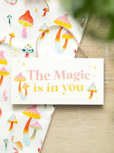Decor: The Magic Is In You Hanging Sign