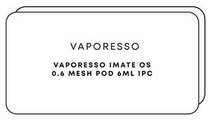 Refillable Pods: Vaporesso iMate OS 0.6 Mesh Pod 6mL 1pc