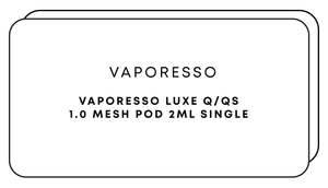 Refillable Pods: Vaporesso Luxe Q/QS 1.0 Mesh Pod 2mL Single