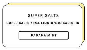 Super Salts 30mL E-Liquid HS