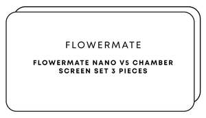 Flowermate Nano V5 Stainless Chamber Screen Set