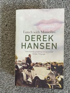 Lunch with Mussolini, by Derek Hansen