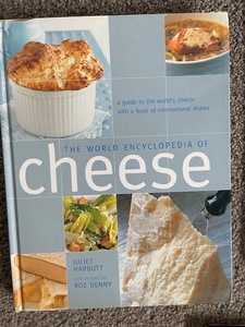 Products: The World Encyclopedia of Cheese, by Juliet Harbutt