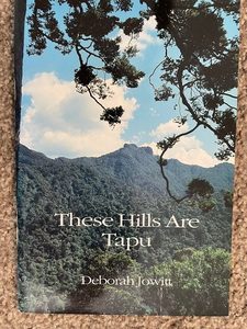 These Hills are Tapu, by Deborah Jowitt