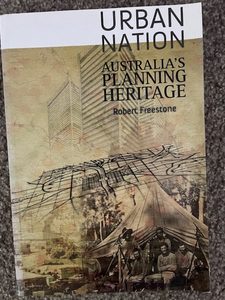 Products: Urban Nation, Australia’s Planning Heritage, by Robert Freestone
