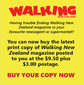 LATEST PRINT ISSUE Walking New Zealand Magazine