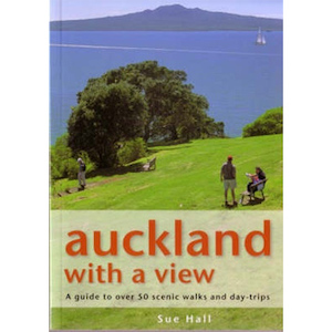 Auckland with a view Walking New Zealand Magazine