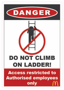 Mcdonalds: Don't climb on ladder A5 size