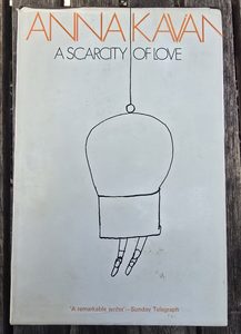Products: A SCARCITY OF LOVE by Anna Kavan - Well Read Books