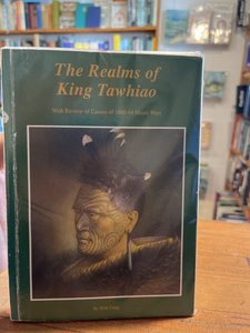 Products: The Realms of King Tawhiao by Dick Craig. 1st Edition Signed - Well Read Books