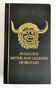 Products: FOLKLORE MYTHS AND LEGENDS OF BRITAIN - Well Read Books
