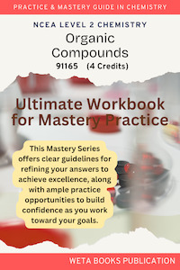 Level 2 Chemistry Workbooks: NCEA Level 2 Chemistry Organic Compounds Workbook