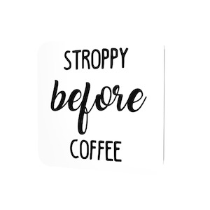 Coasters: Stroppy before coffee