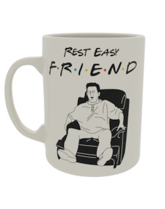 Friends: rest easy friend