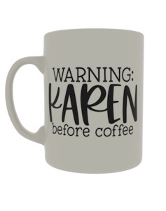 Quotes: Warning: Karen before coffee