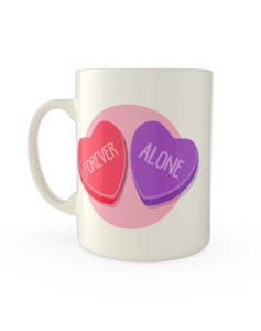 Popular Mugs: Forever alone candy