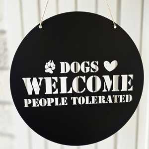 Word Wall Art: Dogs Welcome People Tolerated Sign