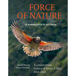 Force of Nature Te Aumangea o te ao Turoa