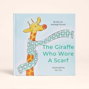 The Giraffe Who Wore A Scarf