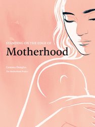 All: Standing on the edge of motherhood (PREORDER)