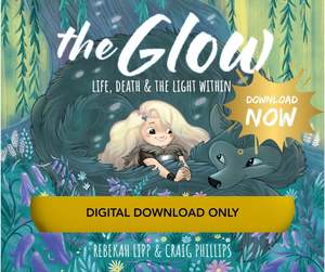 Picture Books: DIGITAL DOWNLOAD - The Glow - Life, death & the light within