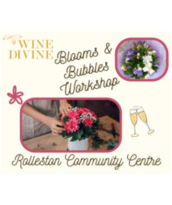 All Upcoming Events: Blooms & Bubbles Rolleston Workshop