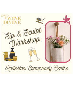 All Upcoming Events: Sip & Sculpt Rolleston Workshop