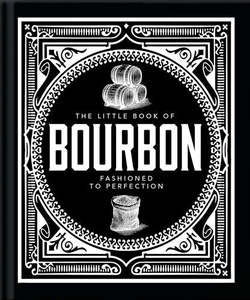 Men: The Little Book of Bourbon