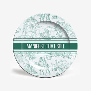 Manifest That Shit Plate | Large