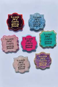 Naughty Badge - In a world full of cunts you are my favourite