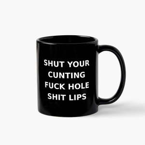 World Enamel Badges Explicit Language Warning: Ceramic Mug - Shut Your