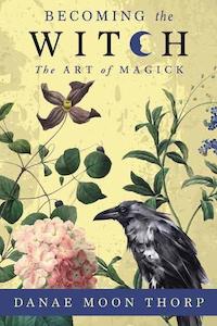 The Witches Library: Becoming the Witch - The Art of Magick