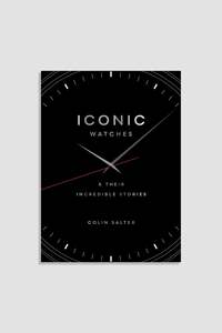 Goods: Iconic Watches & Their Incredible Stories by Colin Salter