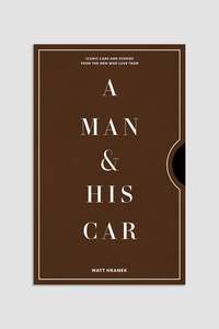 A Man & His Car by Matt Hranek