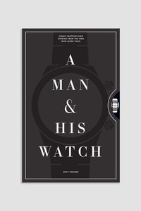 A Man & His Watch by Matt Hranek