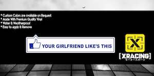 Allstickers: JDM STICKER YOUR GIRLFRIEND LIKES THIS FUNNY CAR STICKER [XRACING] #120
