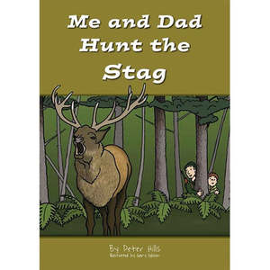 Me and Dad Hunt the Stag