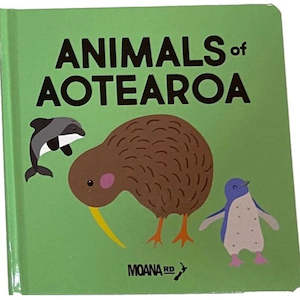 Moana Road - Animals Of Aotearoa Board Book