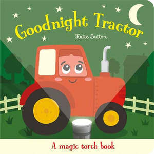 Books: Goodnight Tractor - A Magic Torch Book