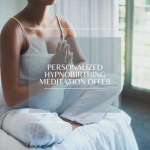 Personalized Hypnobirthing Meditation Offer