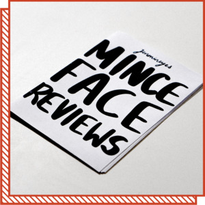 Locally Made Zines: Zine: Mince Face Reviews