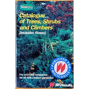 Watkins Catalogue of Trees, Shrubs and Climbers (includes Roses) by Stephen Barn&hellip;
