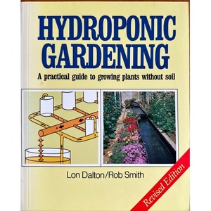 Secondhand New Zealand Gardening Books: Hydroponic Gardening by Lon Dalton & Rob Smith