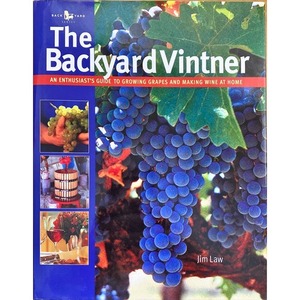 The Backyard Vintner by Jim Law